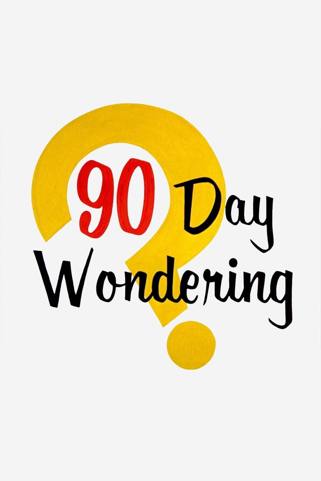 90 Day Wondering full movie