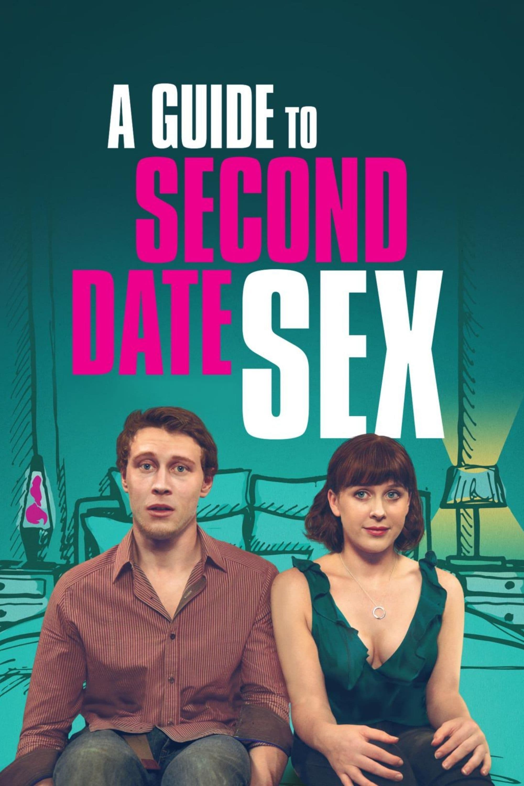 A Guide to Second Date Sex full movie