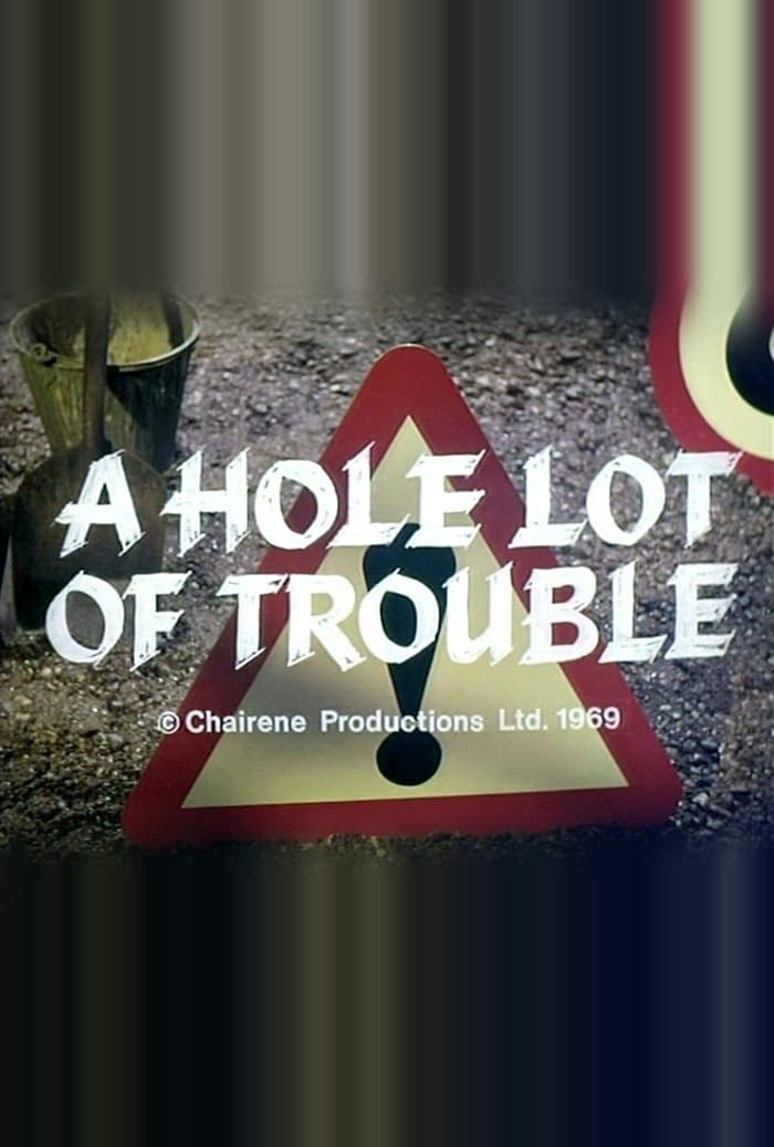 A Hole Lot of Trouble full movie