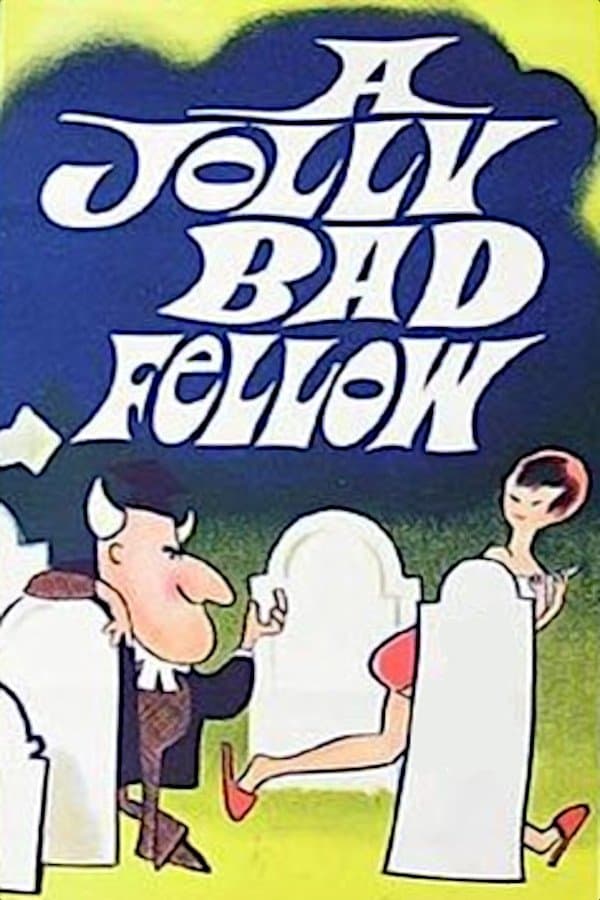 A Jolly Bad Fellow full movie