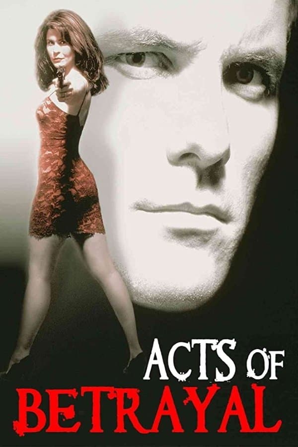 Acts of Betrayal full movie