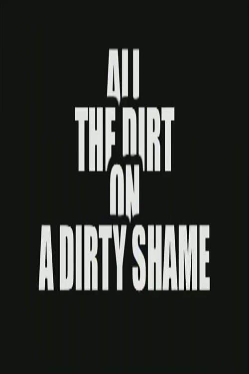 All the Dirt on 'A Dirty Shame' full movie