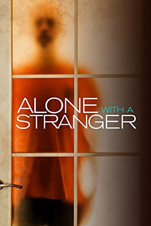 Alone with a Stranger full movie