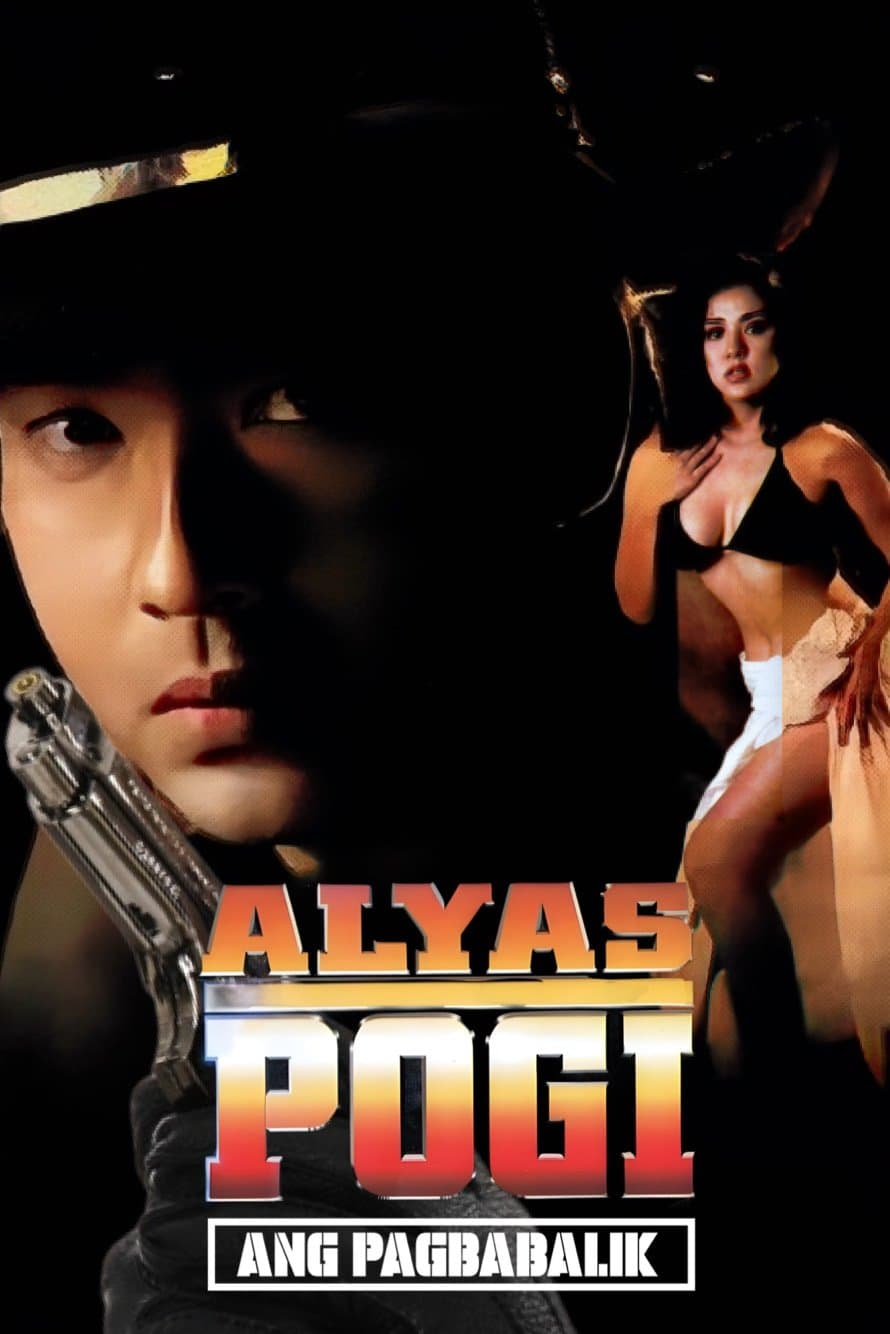 Alyas Pogi: Ang Pagbabalik full movie