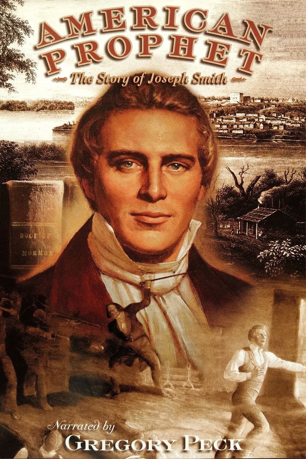 American Prophet: The Story of Joseph Smith full movie