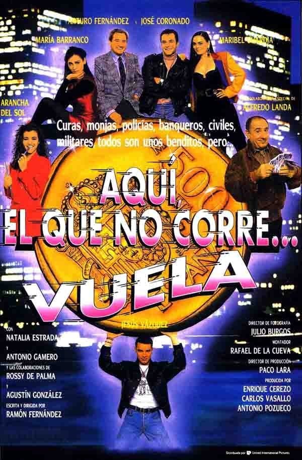 Aquí, el que no corre... vuela full movie