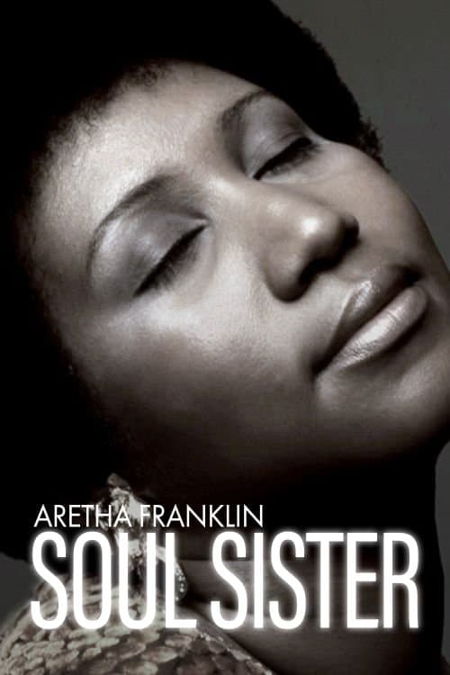 Aretha Franklin, soul sister full movie