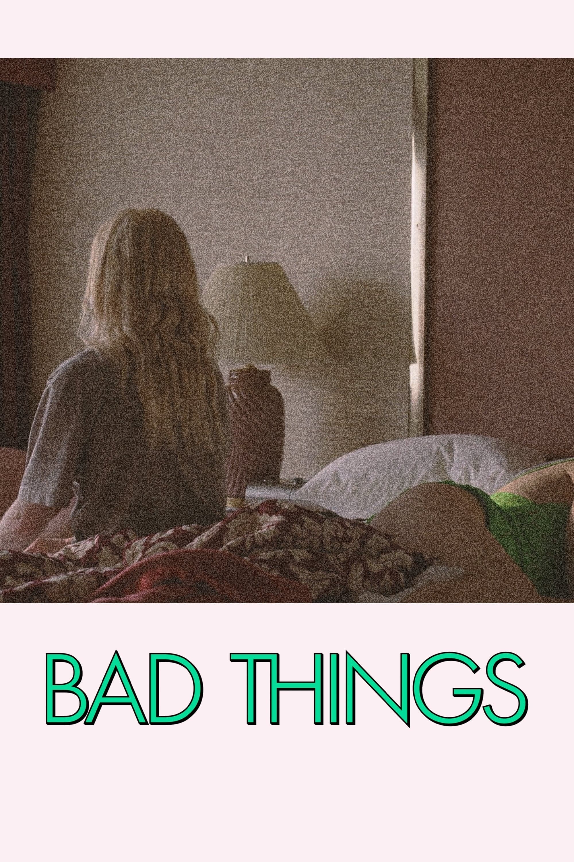 Bad Things full movie
