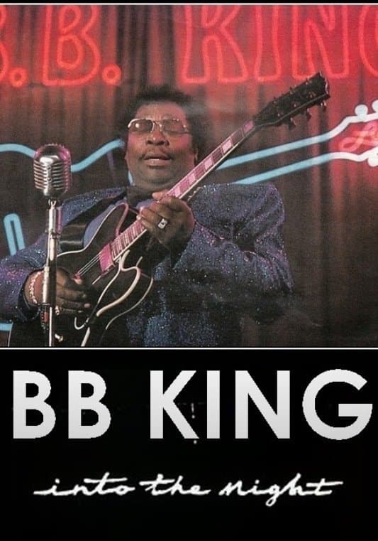 B.B. King: Into the Night full movie
