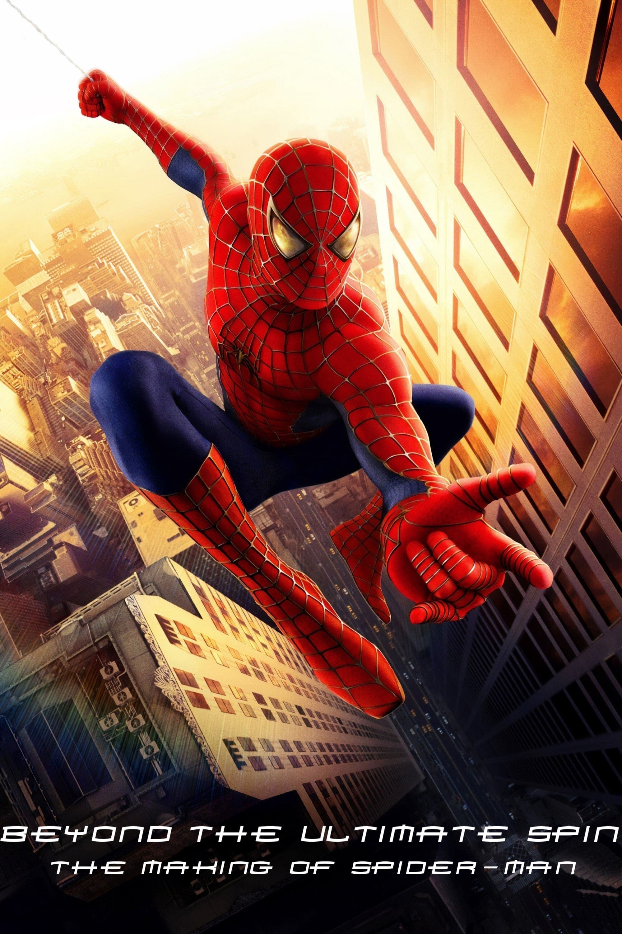 Behind the Ultimate Spin: The Making of 'Spider-Man' full movie