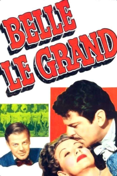 Belle Le Grand full movie