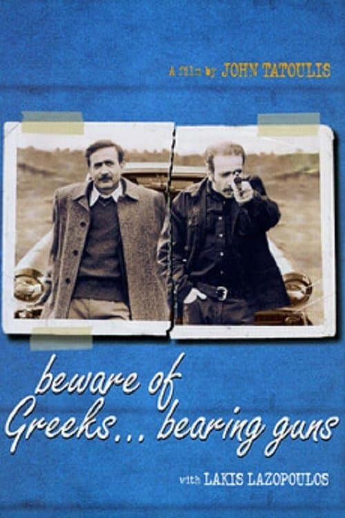 Beware of Greeks Bearing Guns full movie