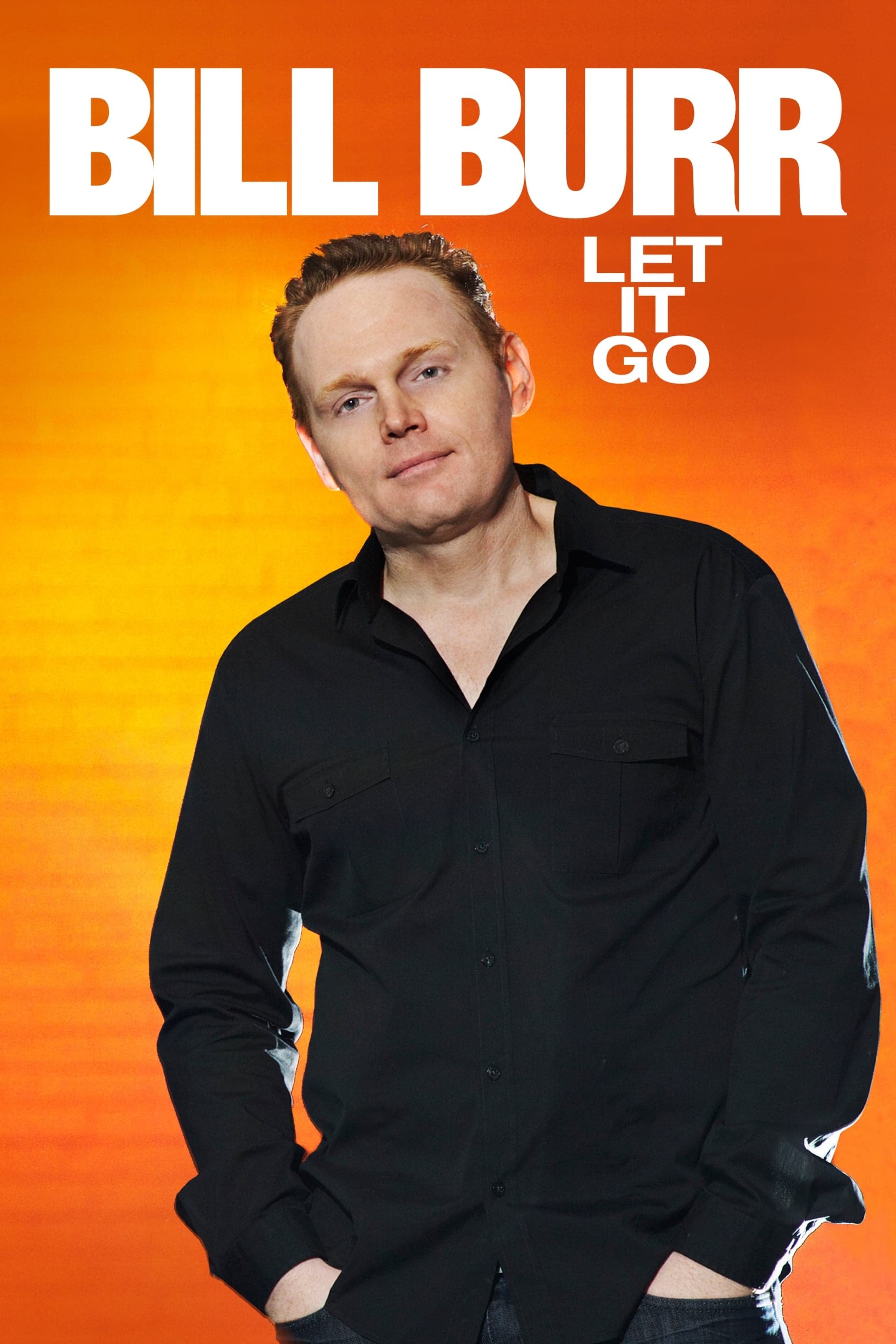 Bill Burr: Let It Go full movie