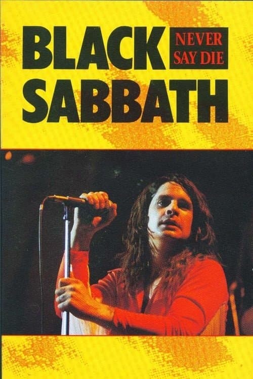 Black Sabbath: Never Say Die full movie