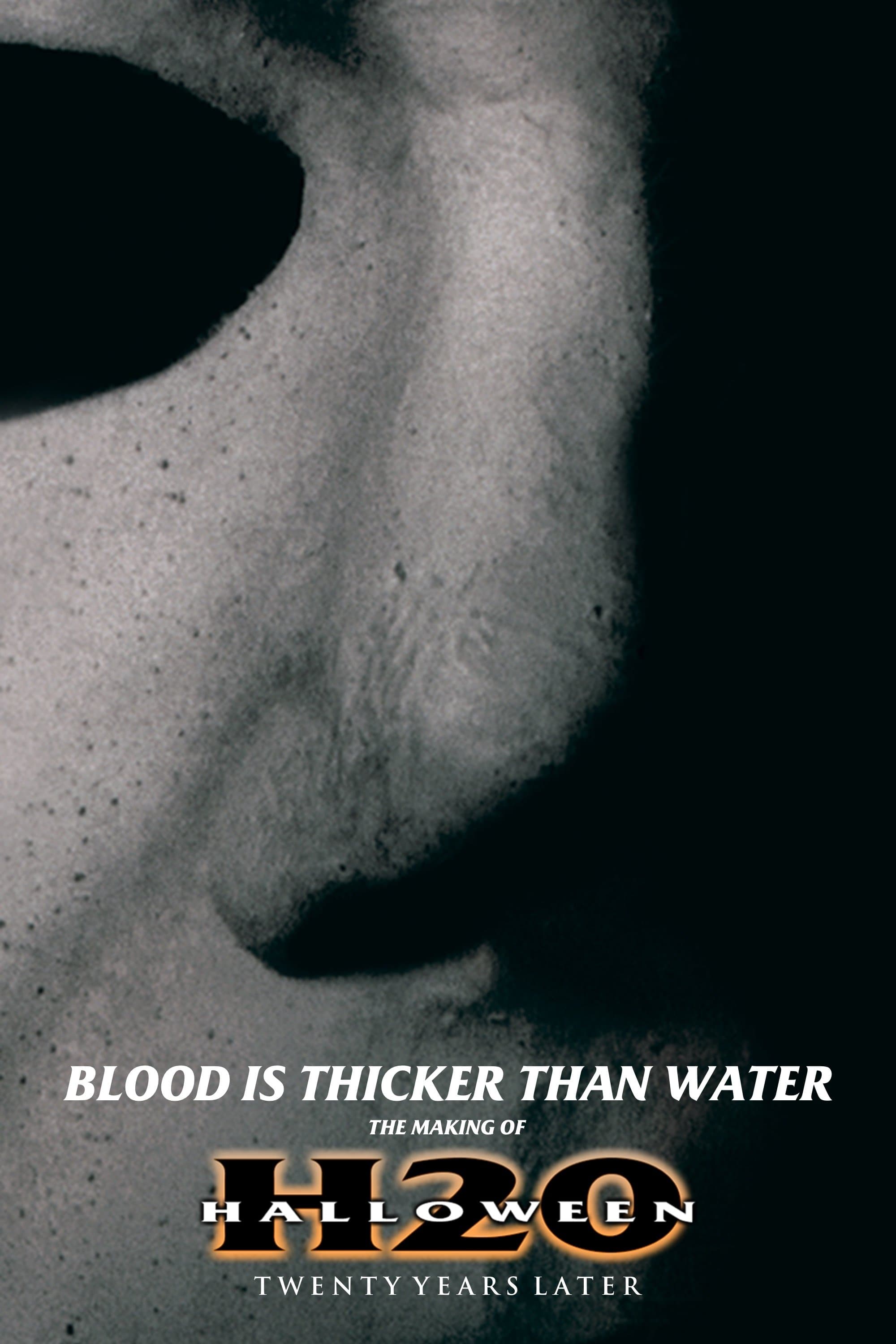 Blood Is Thicker Than Water: The Making of Halloween H20 full movie