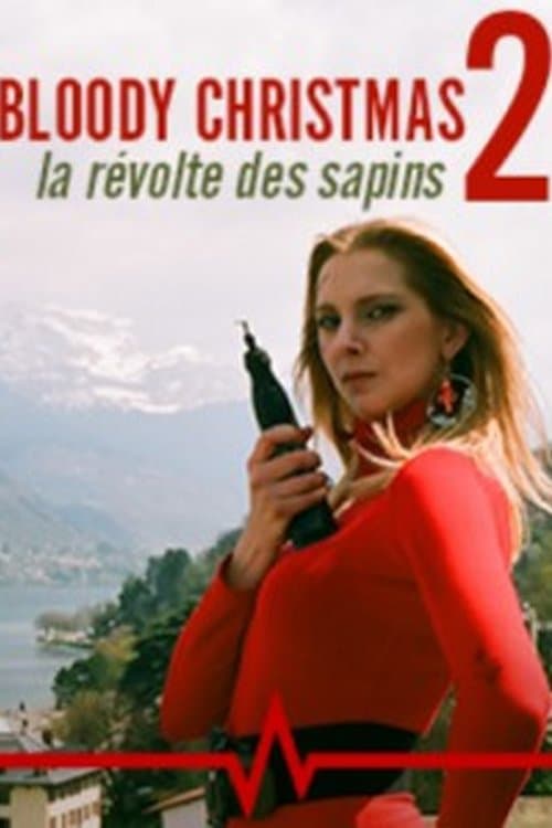 Bloody Christmas 2 : La révolte des sapins full movie