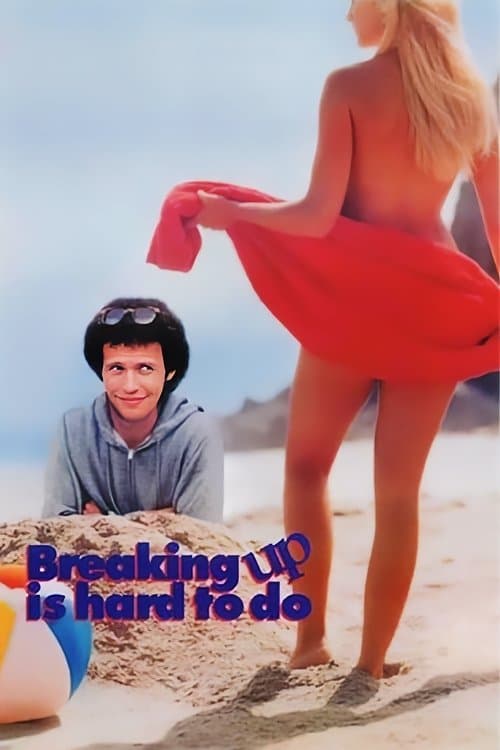 Breaking Up Is Hard to Do full movie