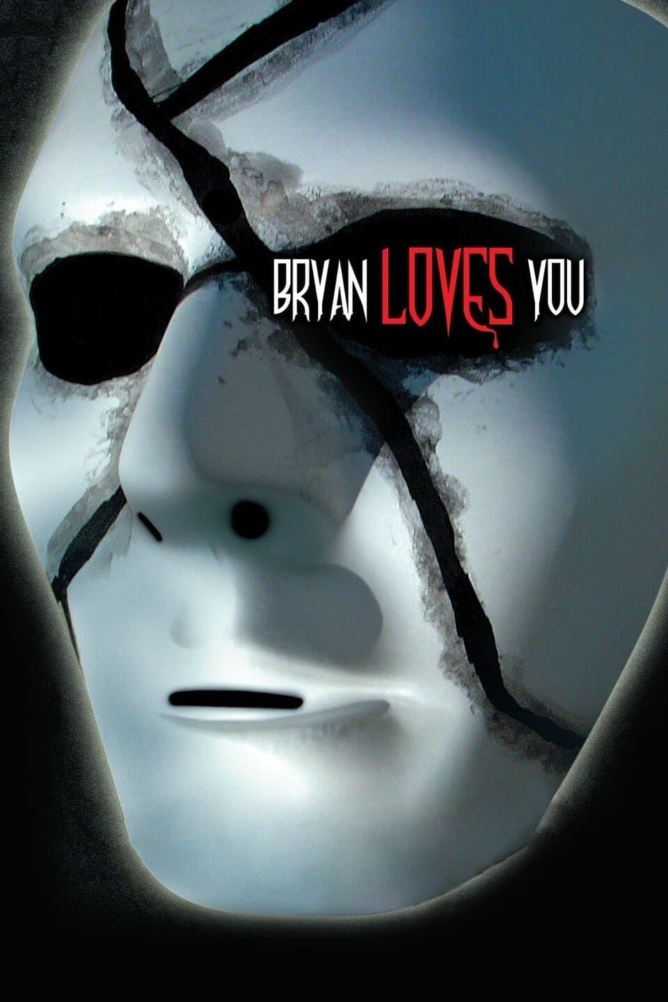 Bryan Loves You full movie