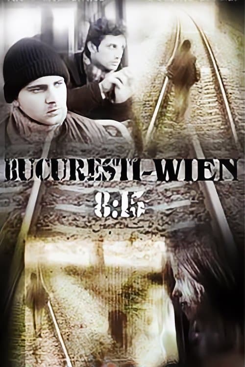 Bucharest - Vienna, 8:15 full movie