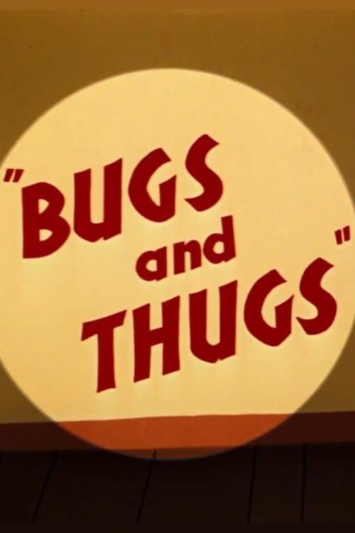 Bugs and Thugs full movie