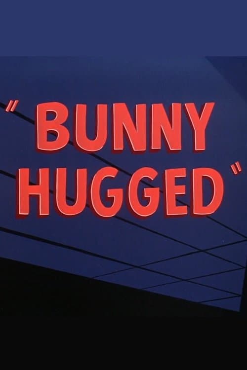 Bunny Hugged full movie