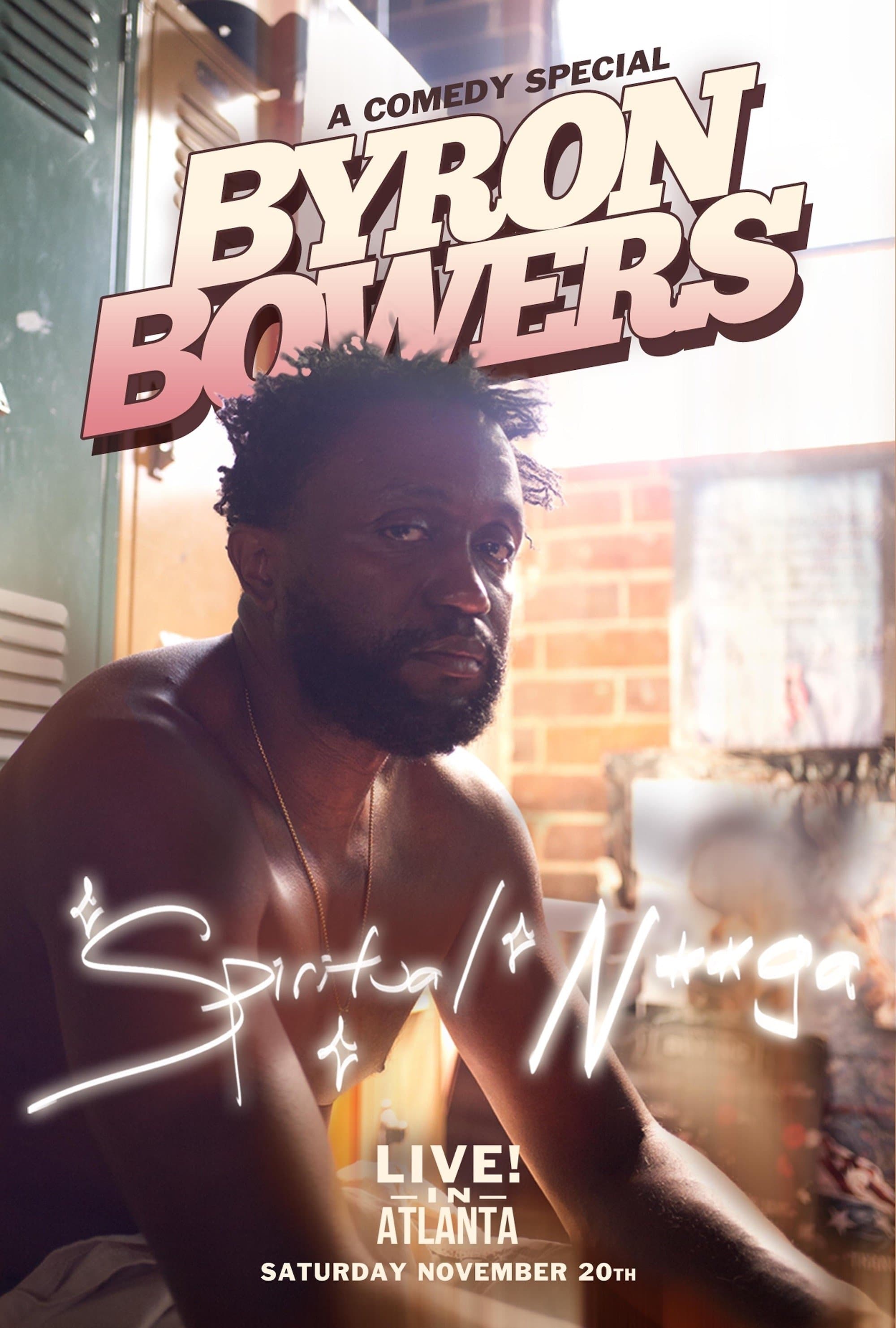 Byron Bowers: Spiritual N***a full movie