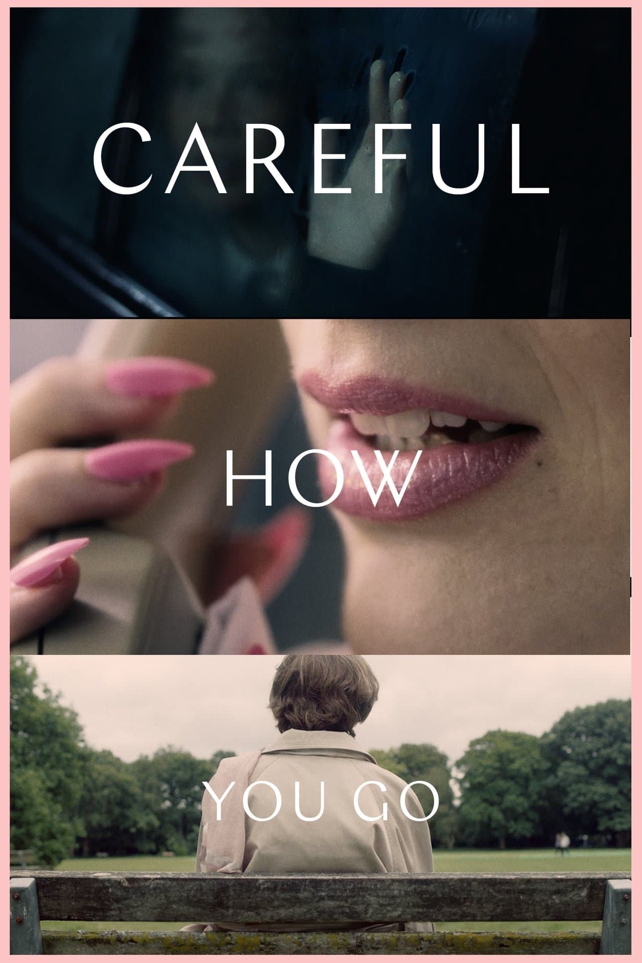 Careful How You Go full movie