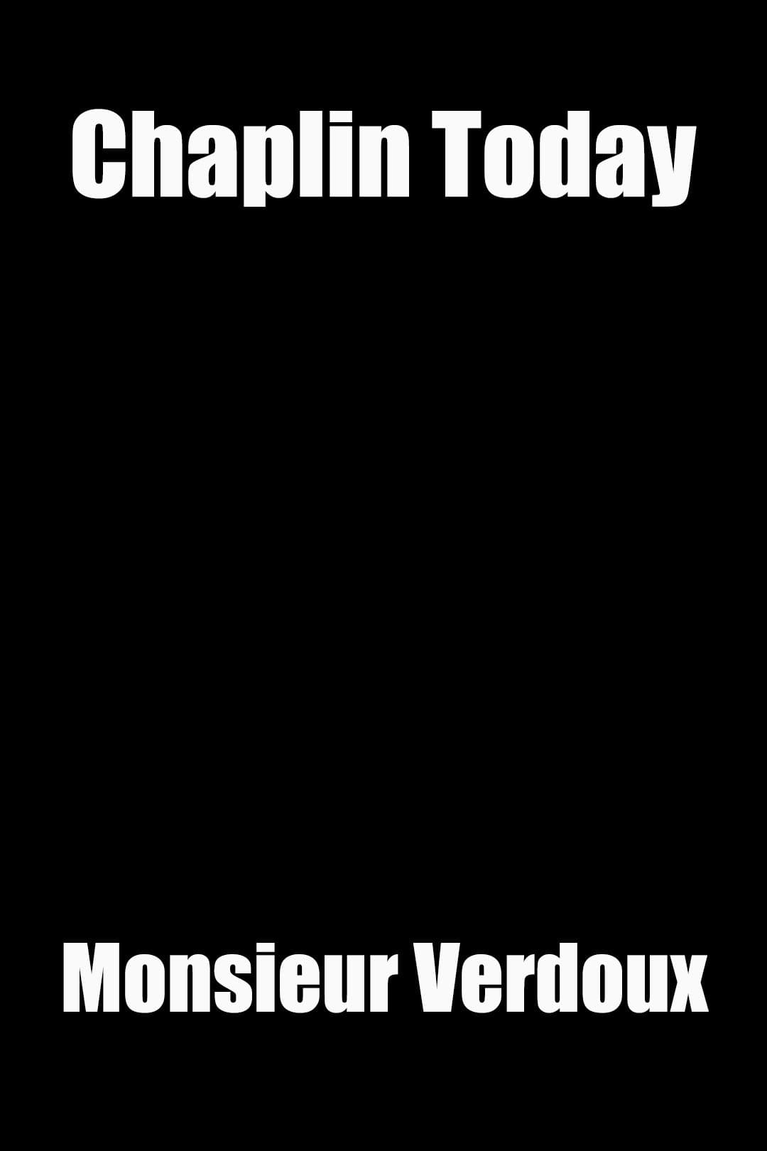 Chaplin Today: 'Monsieur Verdoux' full movie