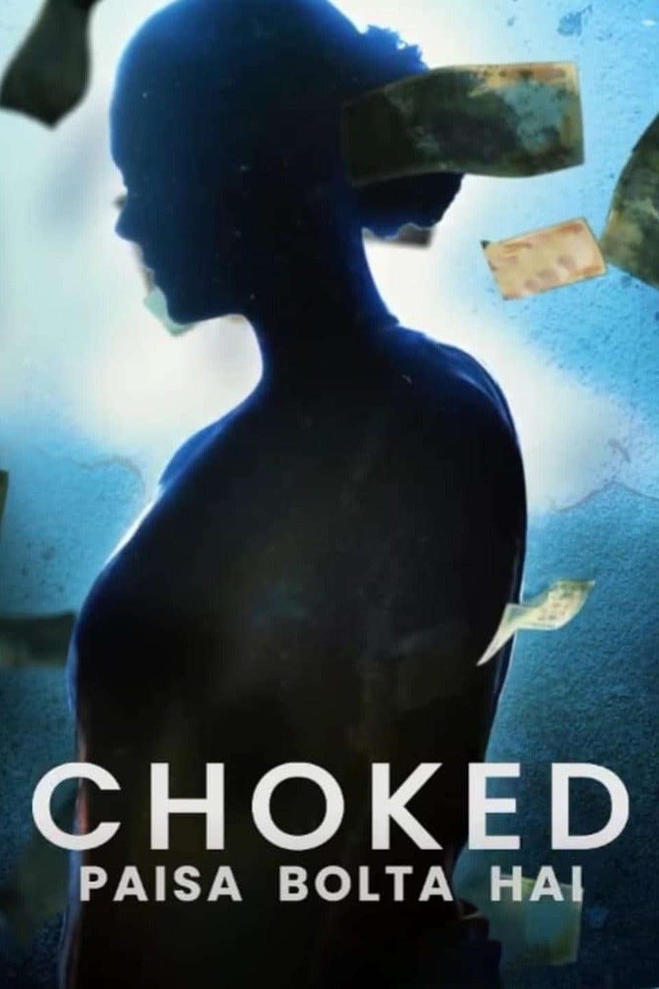 Choked: Paisa Bolta Hai full movie