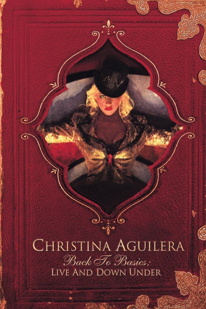 Christina Aguilera: Back to Basics - Live and Down Under full movie