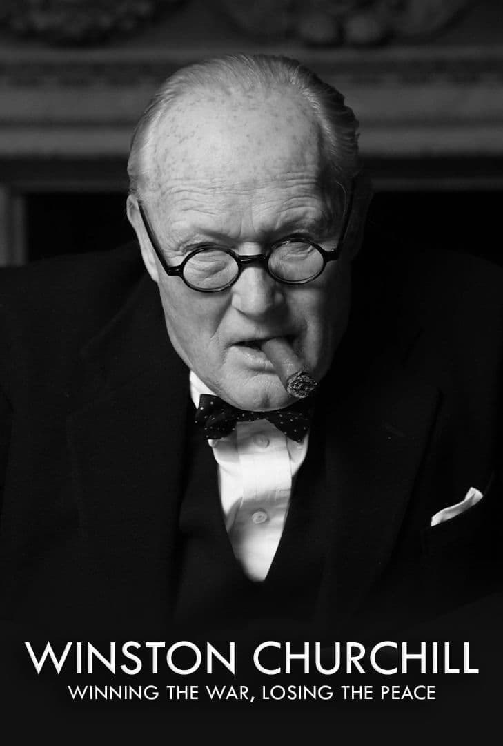 Churchill: Winning the War, Losing the Peace full movie