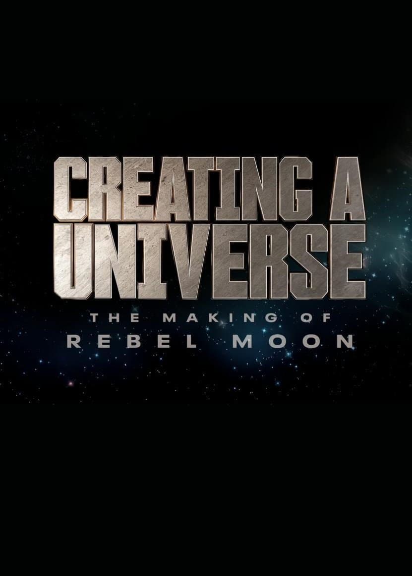Creating a Universe - The Making of Rebel Moon full movie