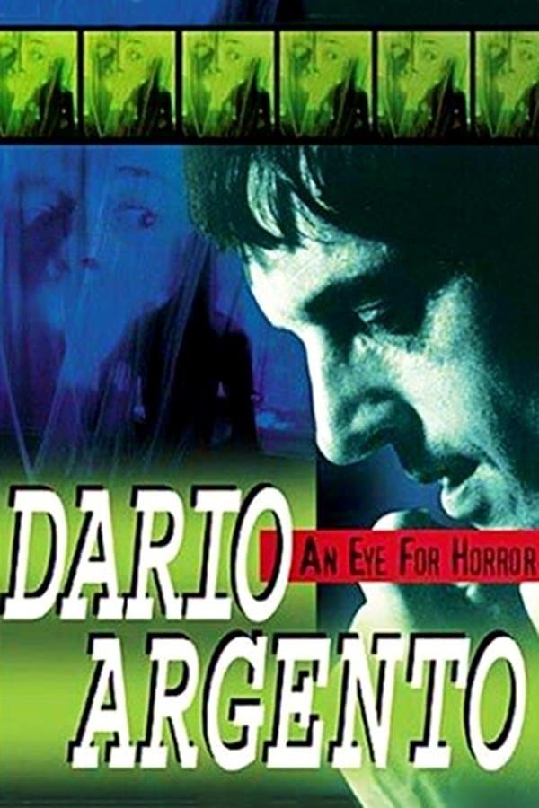 Dario Argento: An Eye for Horror full movie