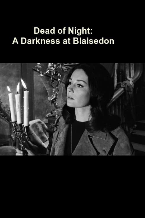 Dead of Night: A Darkness at Blaisedon full movie