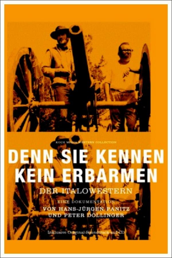 Denn sie kennen kein Erbarmen - Der Italowestern full movie