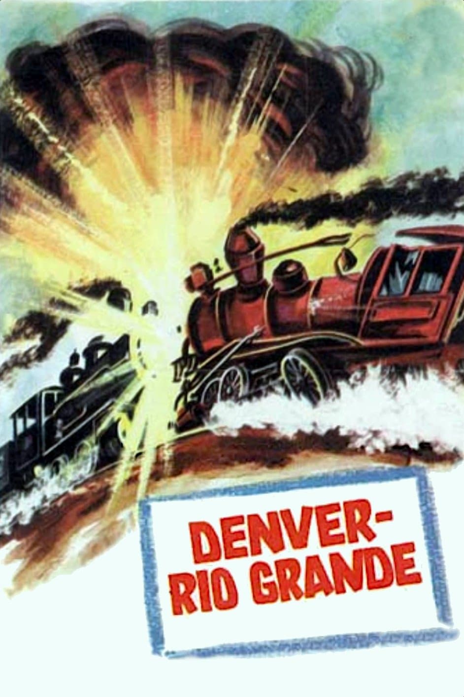 Denver and Rio Grande full movie