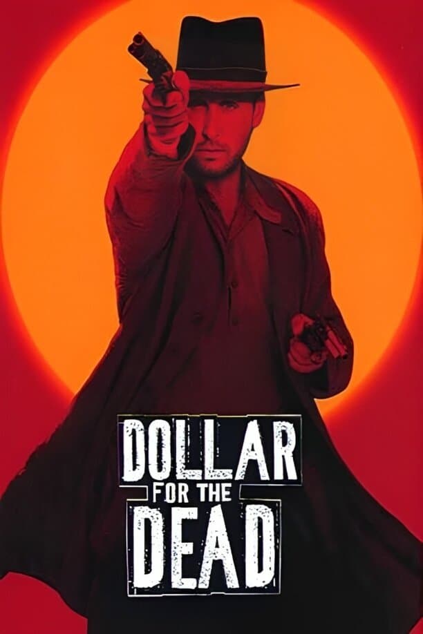 Dollar for the Dead full movie