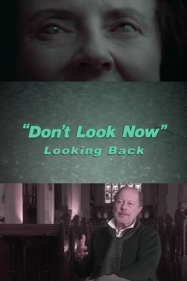 Don't Look Now: Looking Back full movie