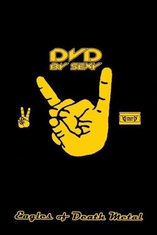 Eagles Of Death Metal - DVD by Sexy full movie