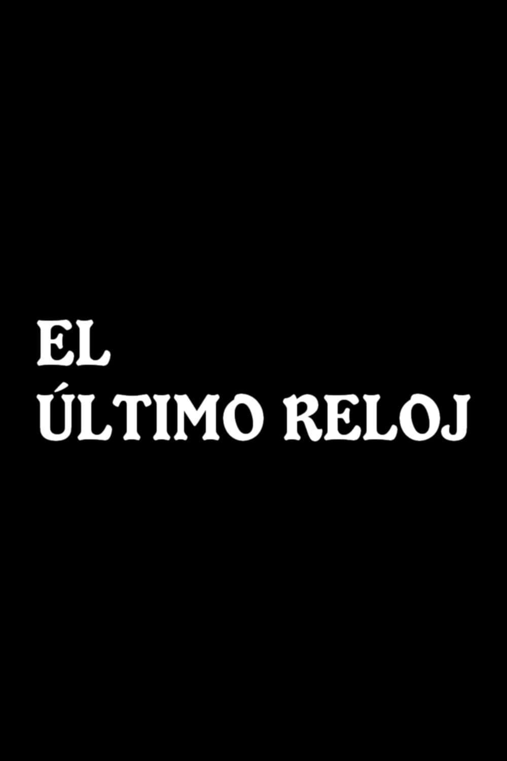 El último reloj full movie