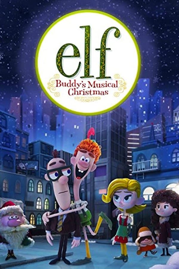 Elf: Buddy's Musical Christmas full movie