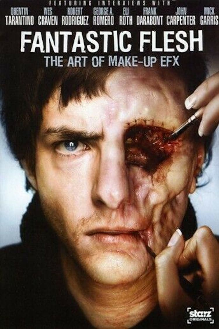 Fantastic Flesh: The Art of Make-Up EFX full movie