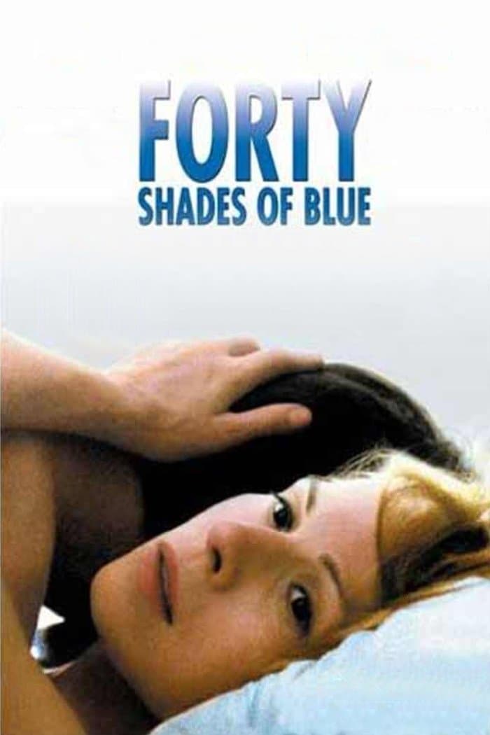 Forty Shades of Blue full movie