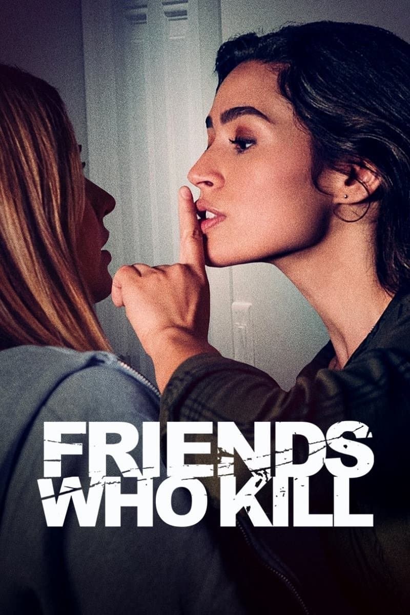 Friends Who Kill full movie
