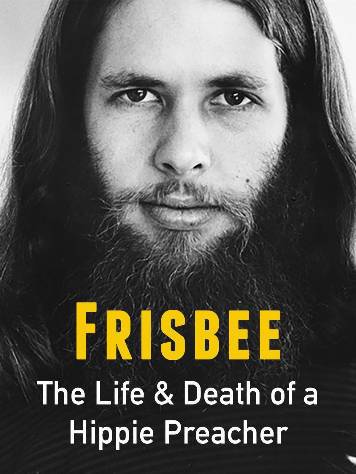 Frisbee: The Life and Death of a Hippie Preacher full movie