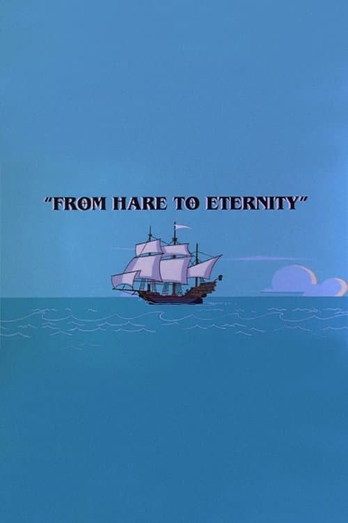 From Hare to Eternity full movie