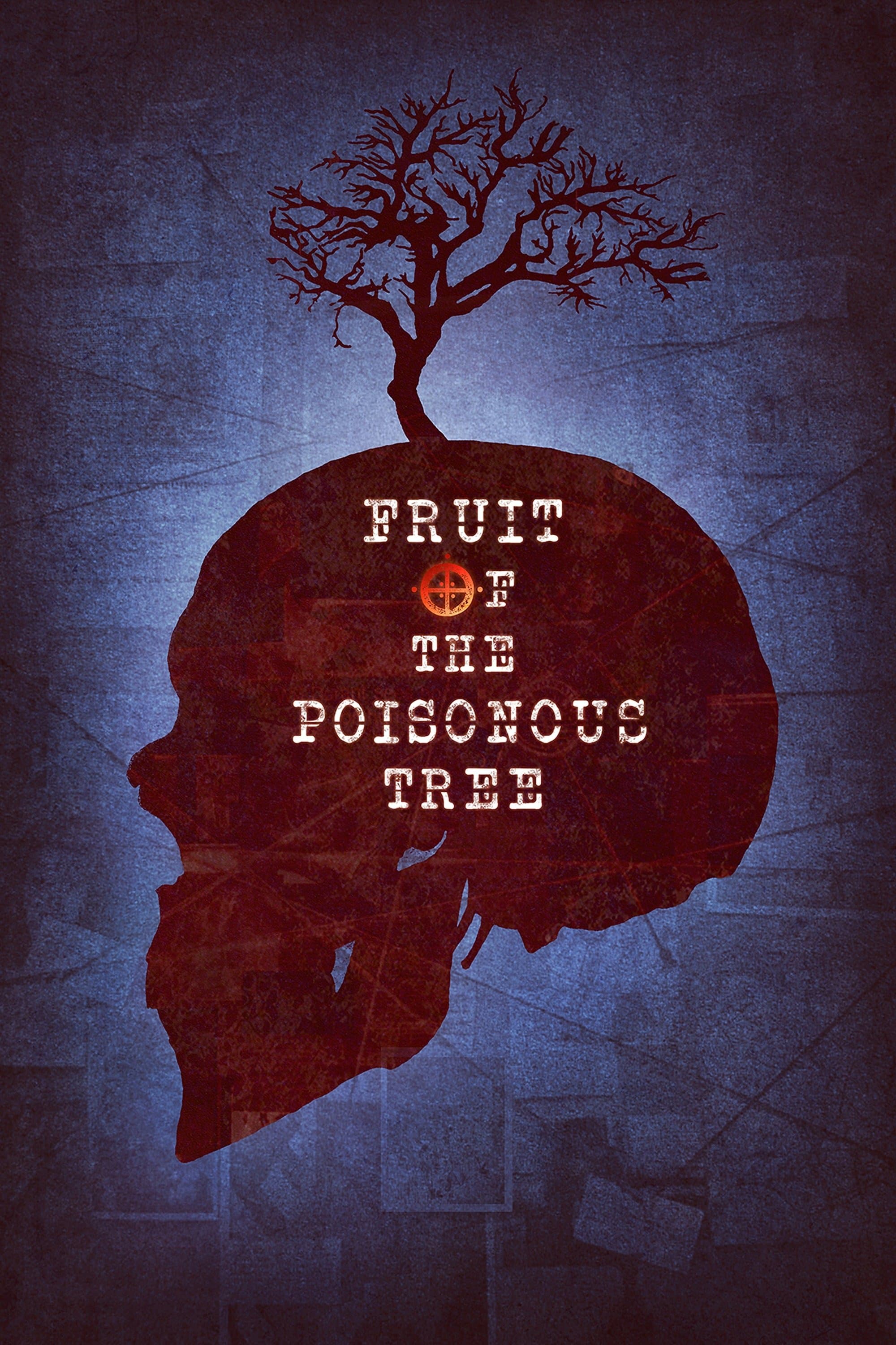 Fruit of the Poisonous Tree full movie