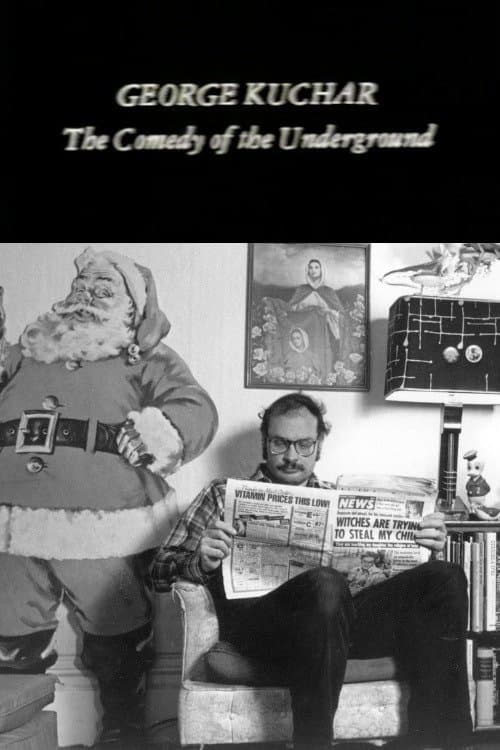 George Kuchar: The Comedy of the Underground full movie