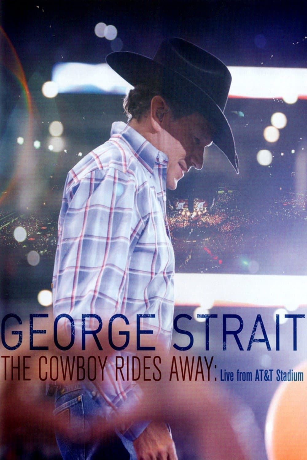 George Strait: The Cowboy Rides Away full movie