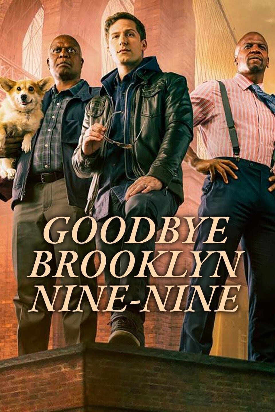 Goodbye Brooklyn Nine-Nine full movie